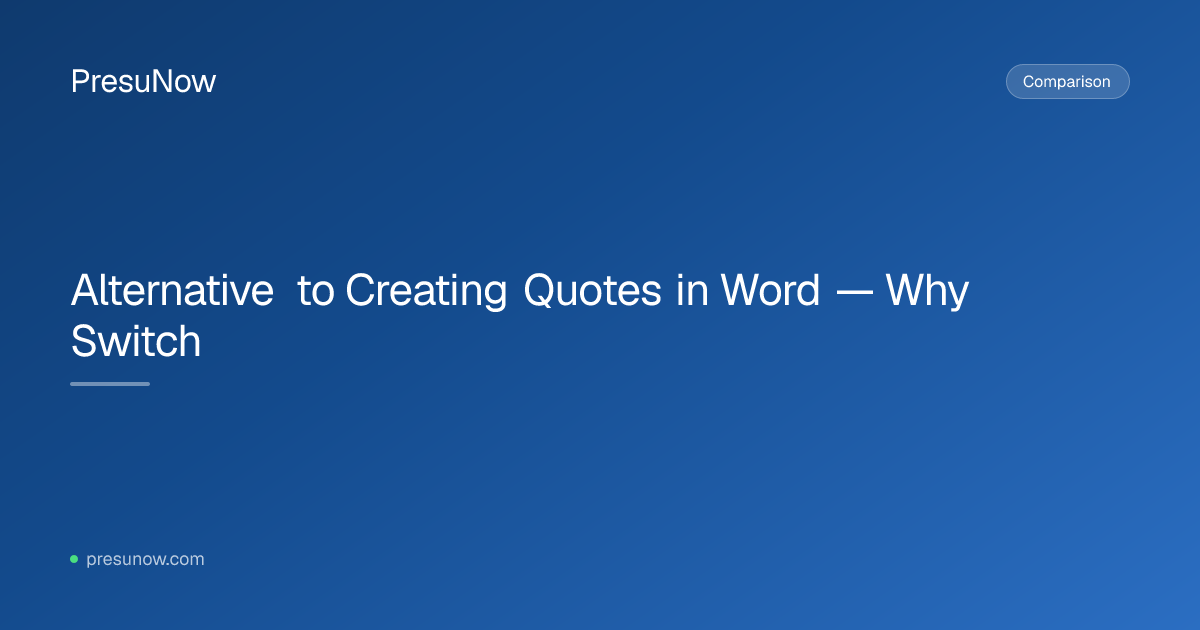 Alternative to Creating Quotes in Word — Why Switch